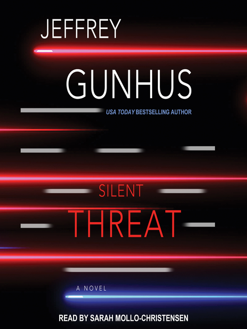 Title details for Silent Threat by Jeff Gunhus - Available